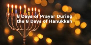 8 days of prayer during 8 days of Hanukkah2